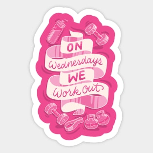 On Wednesdays We Work Out Sticker